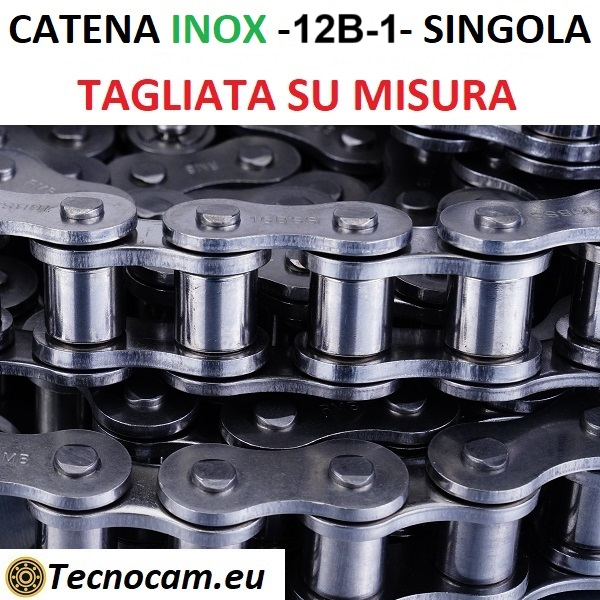 Catena di Trasmissione a Rulli 12B-1 Singola in ACCIAIO INOX - TAGLIATA SU MISURA